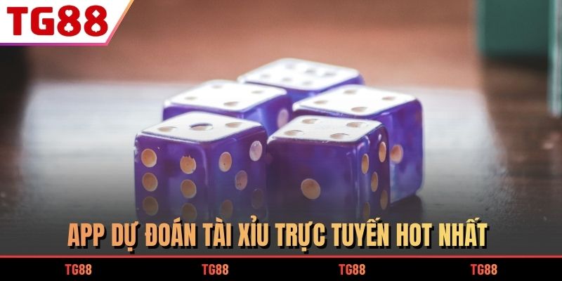 App dự đoán Tài Xỉu trực tuyến hot nhất