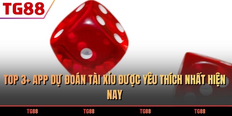 App dự đoán Tài Xỉu