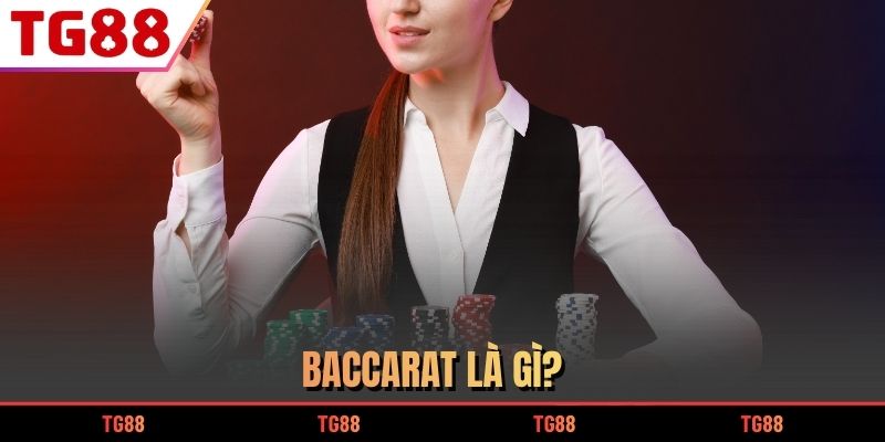 Baccarat là gì? 