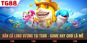 Bắn Cá Long Vương