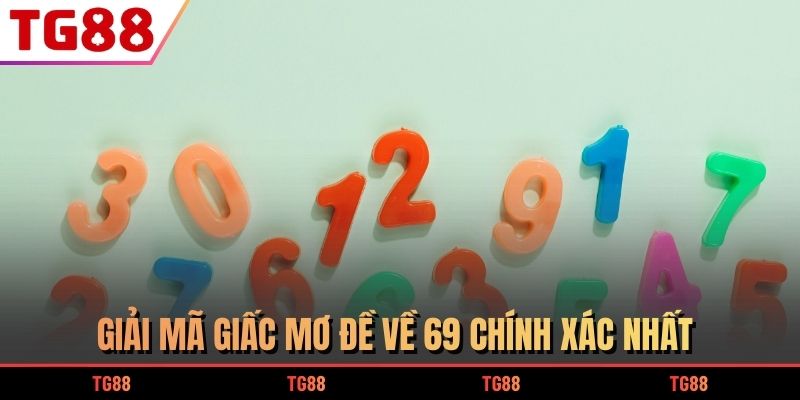 Giải mã giấc mơ đề về 69 chính xác nhất