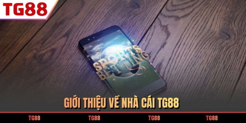 Giới thiệu về nhà cái TG88
