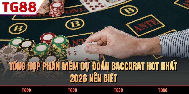 phần mềm dự đoán Baccarat