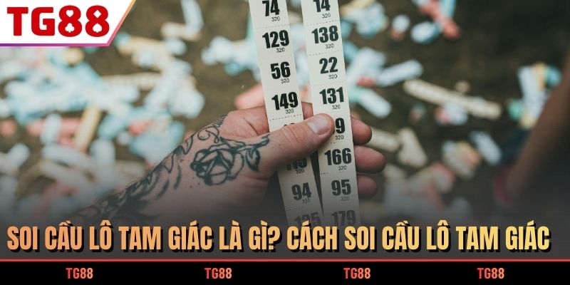 soi cầu lô tam giác là gì